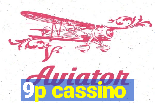 9p cassino